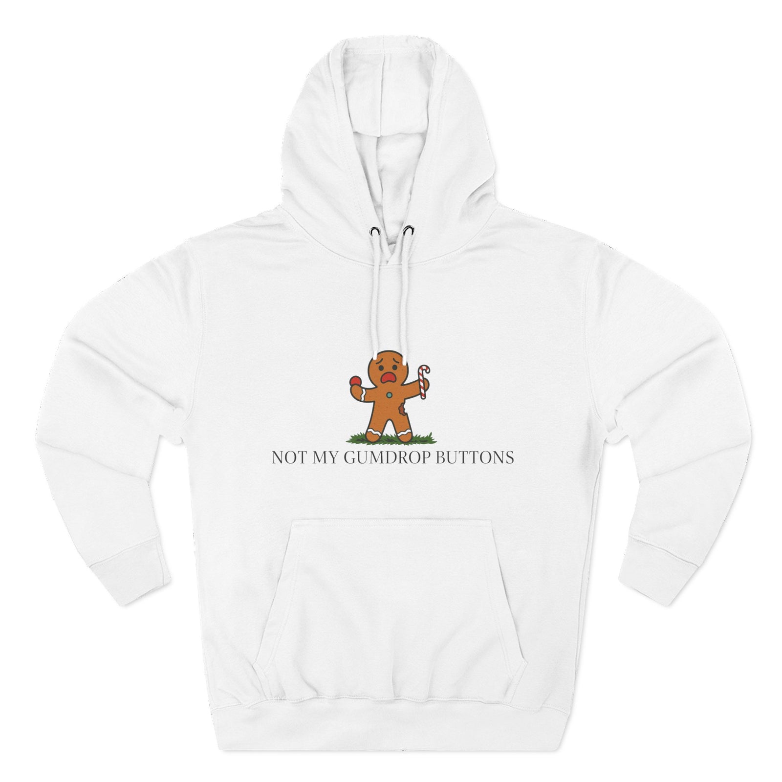Not My Gumdrop Buttons Don't Tread on GingerBread Man Fleece Hoodie