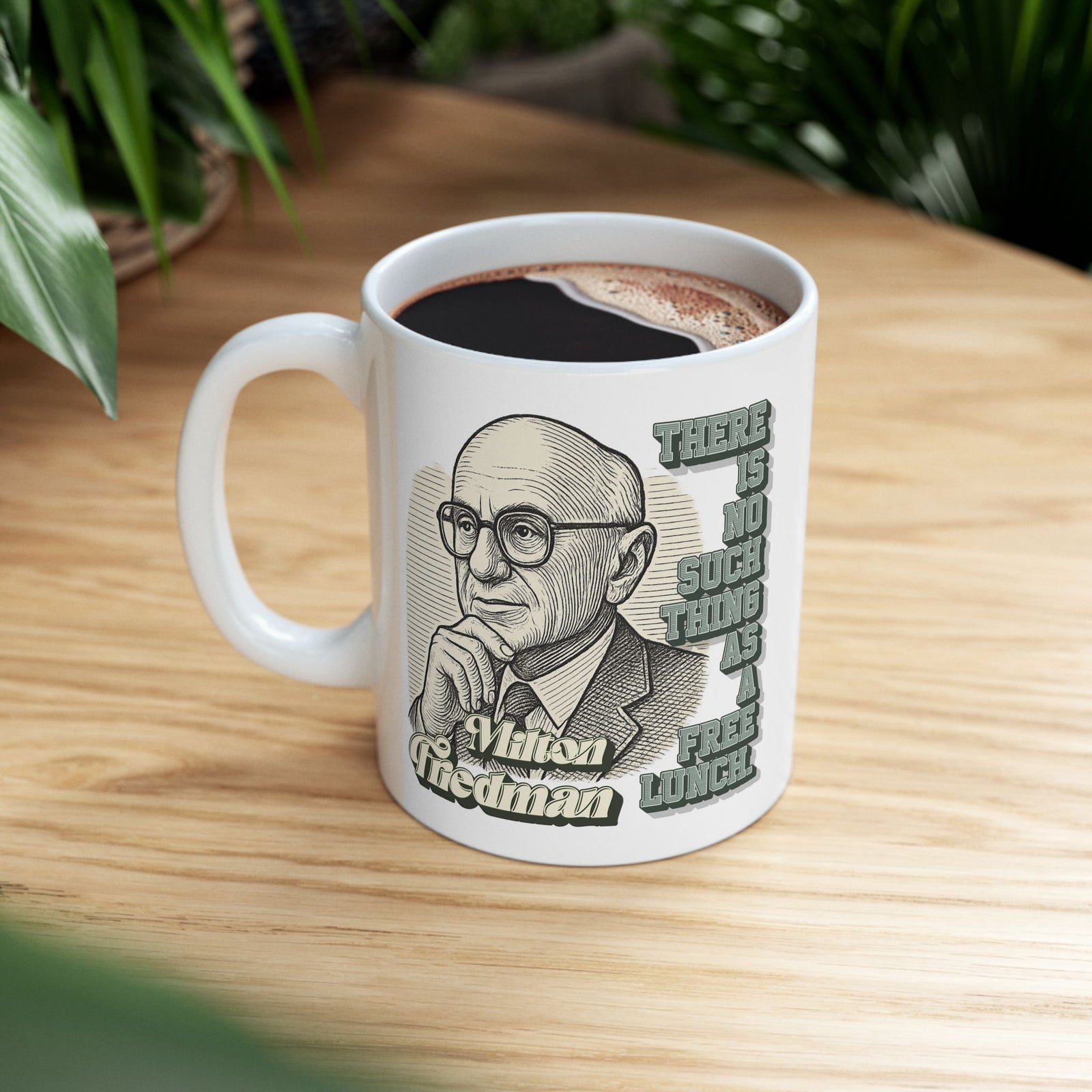 Milton Friedman TNSTAAFL Mug (11 oz or 15 oz)