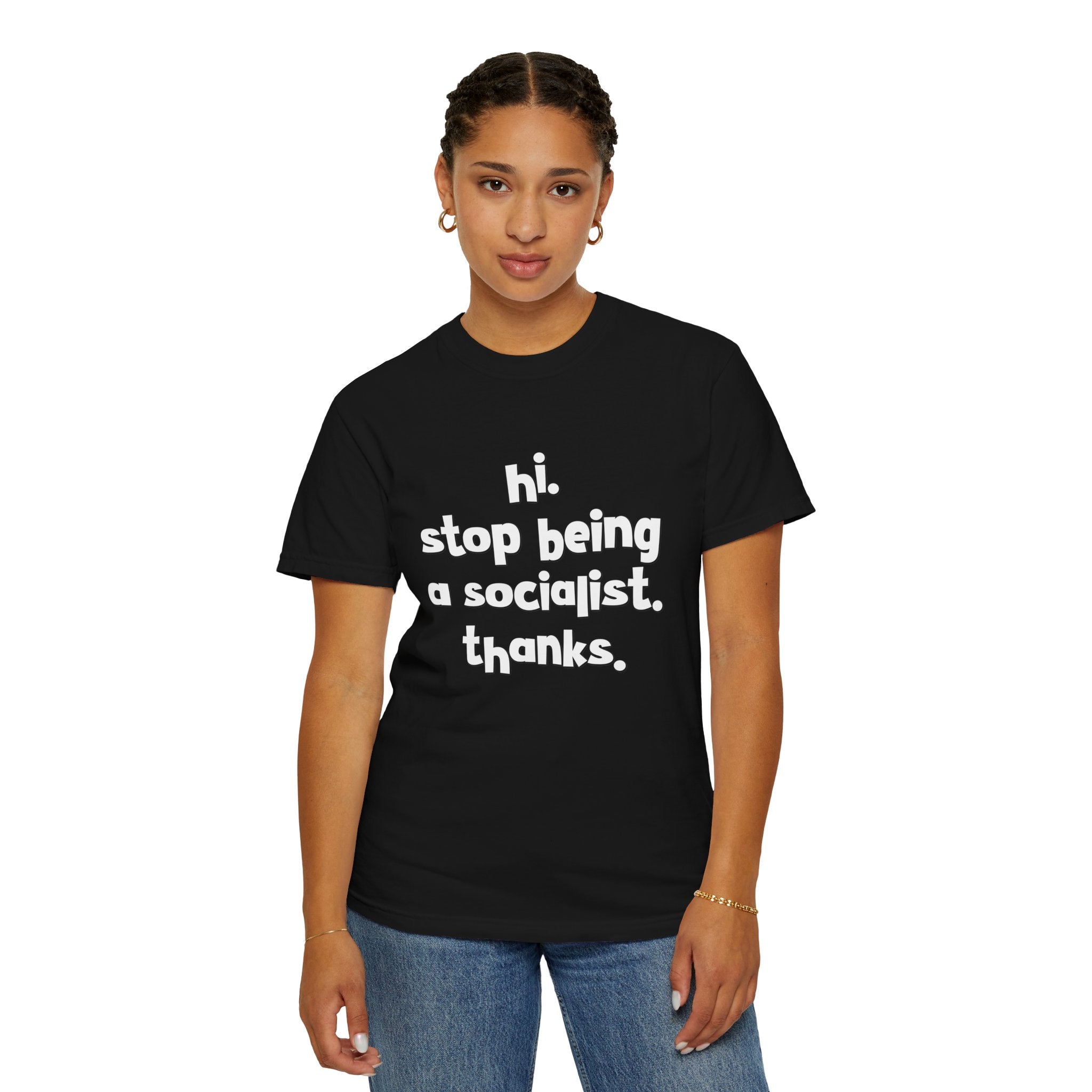 Stop Being A Socialist Tee