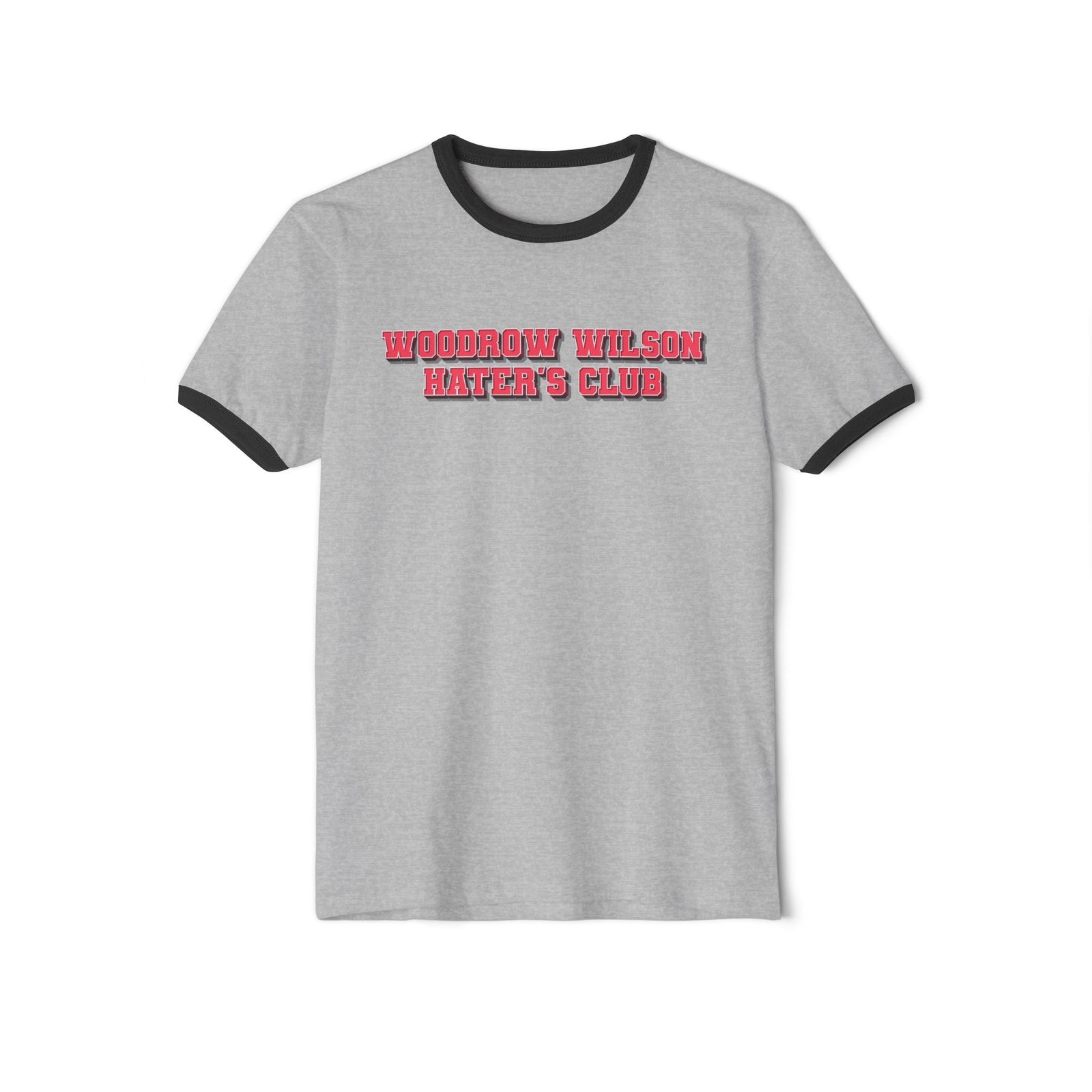 Woodrow Wilson Hater's Club Ringer T-Shirt
