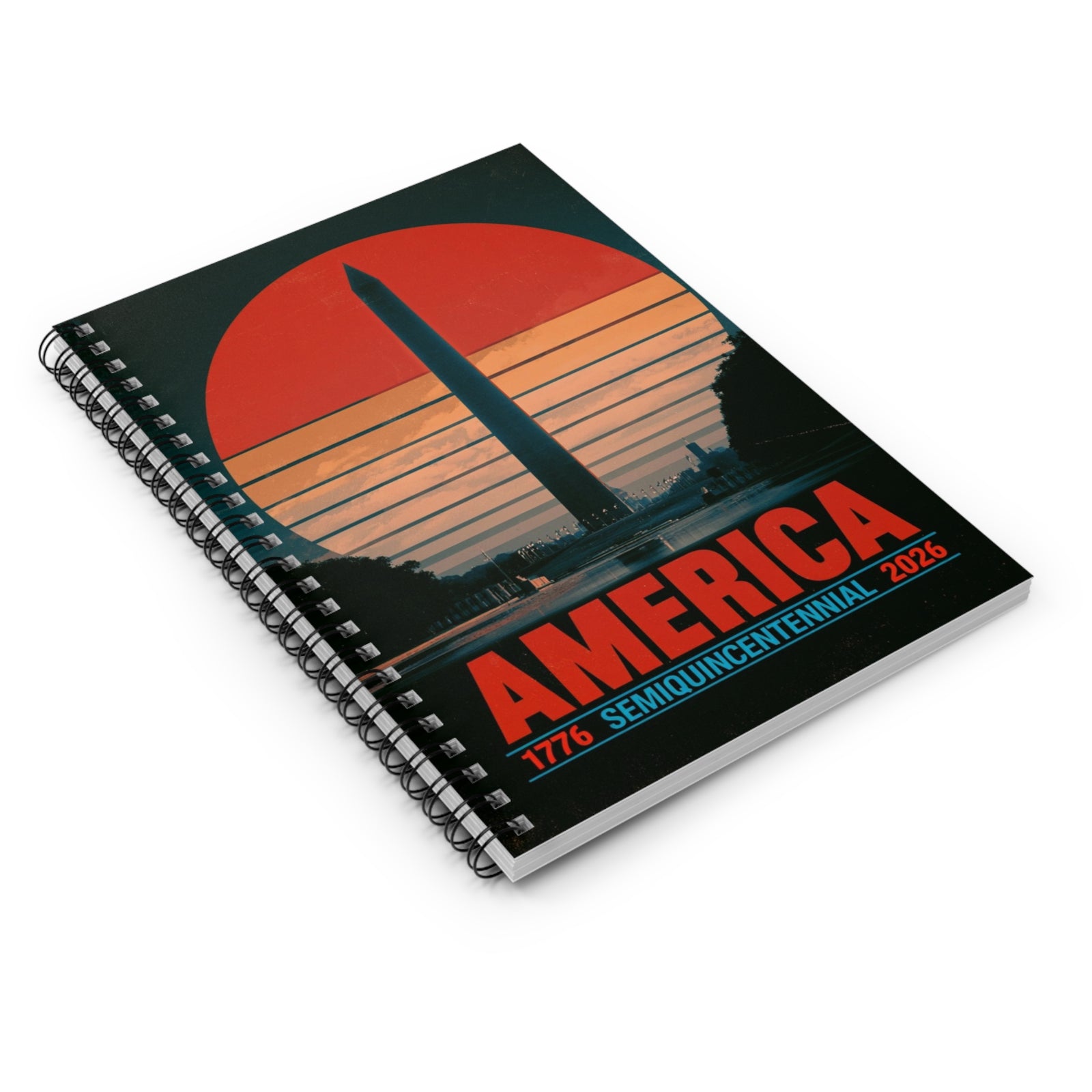 America 1776–2026 Semiquincentennial Spiral Notebook - 4LibertyShop.com