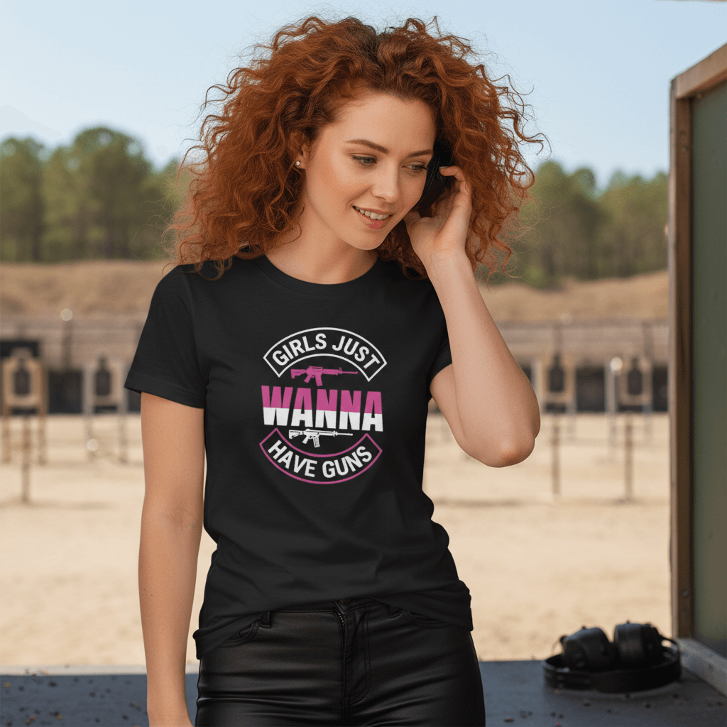 Girls Just Wanna Have Guns T-Shirt - 4LibertyShop.com