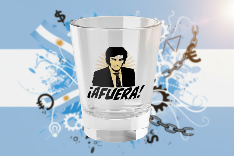Javier Milei AFUERA shot glass with Argentina and liberty background