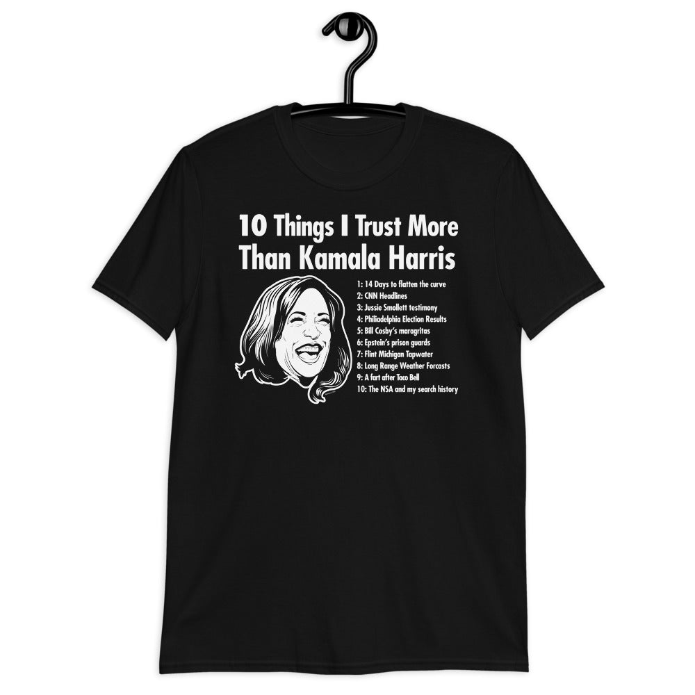 10 Things I Trust more than Kamala Harris Tee