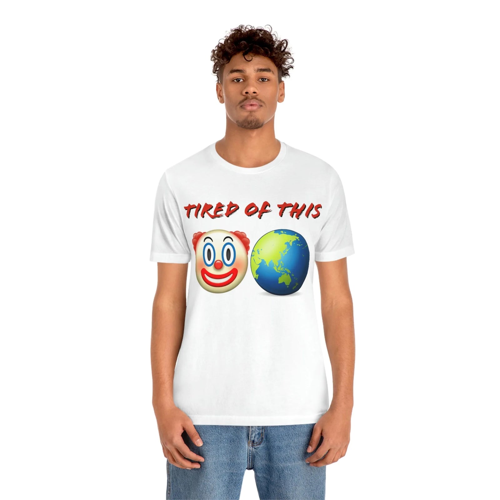 Tired Of This Clown World Emoji Unisex Jersey Short Sleeve Tee