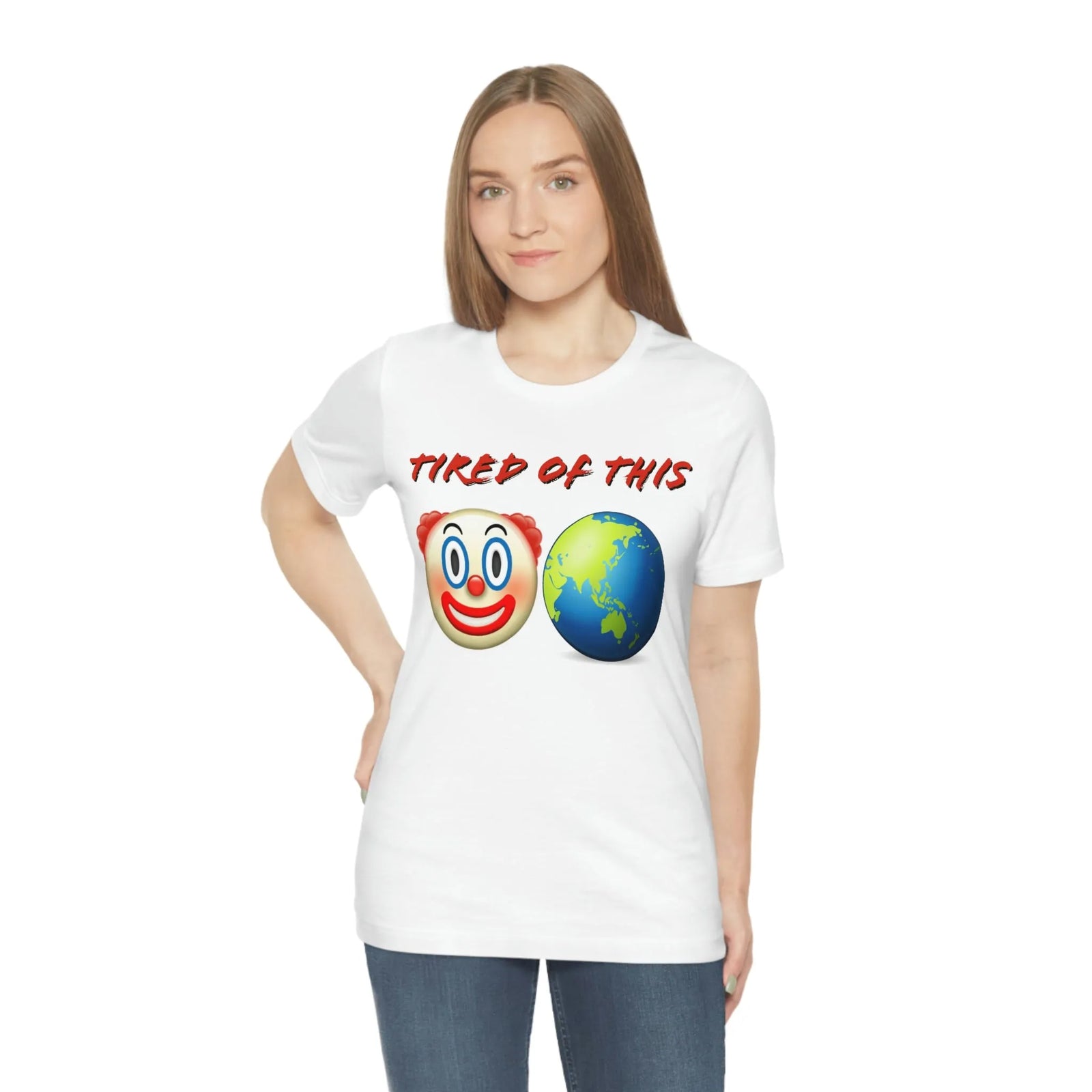 Tired Of This Clown World Emoji Unisex Jersey Short Sleeve Tee