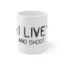 I Live And Shoot Ceramic Mug