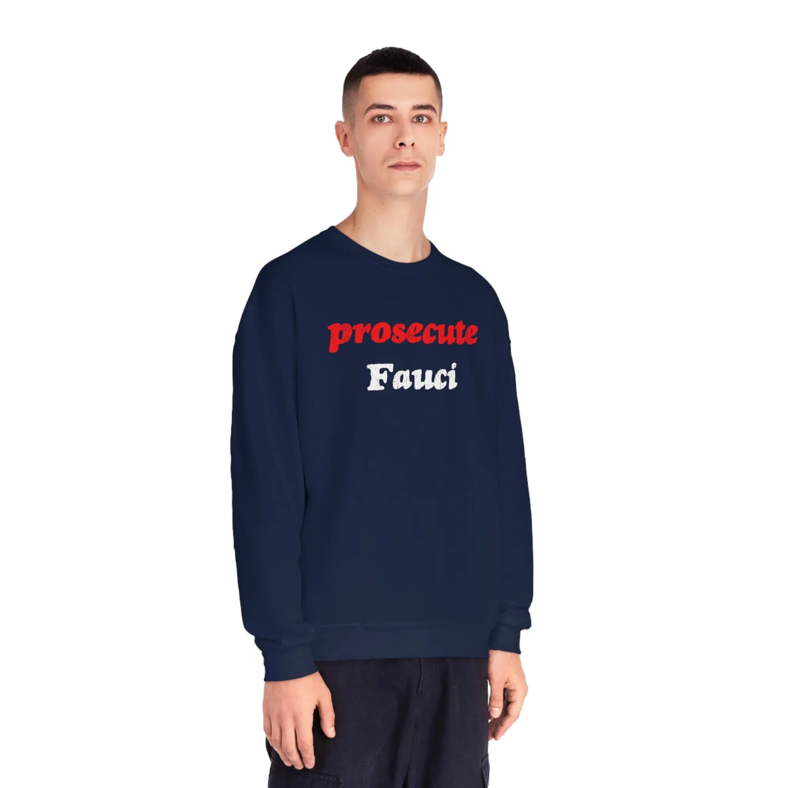 Prosecute Fauci Crewneck Sweatshirt