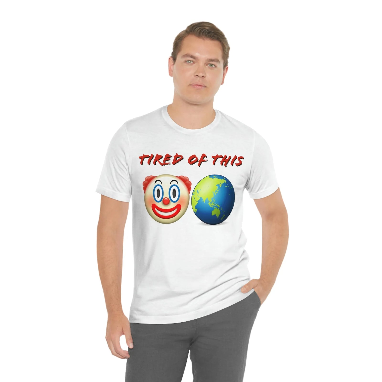 Tired Of This Clown World Emoji Unisex Jersey Short Sleeve Tee