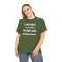 I Could Agree With You Unisex T-Shirt