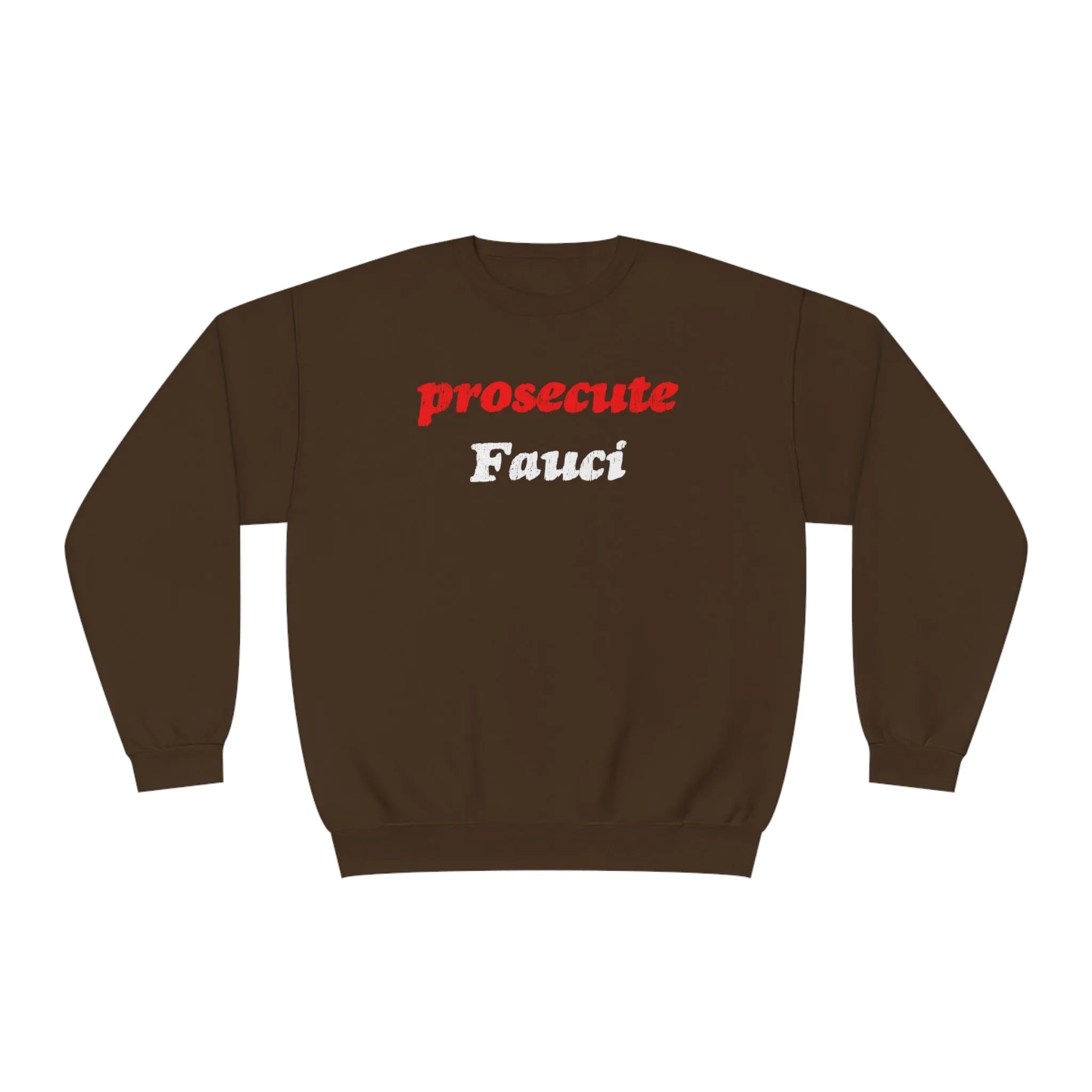 Prosecute Fauci Crewneck Sweatshirt