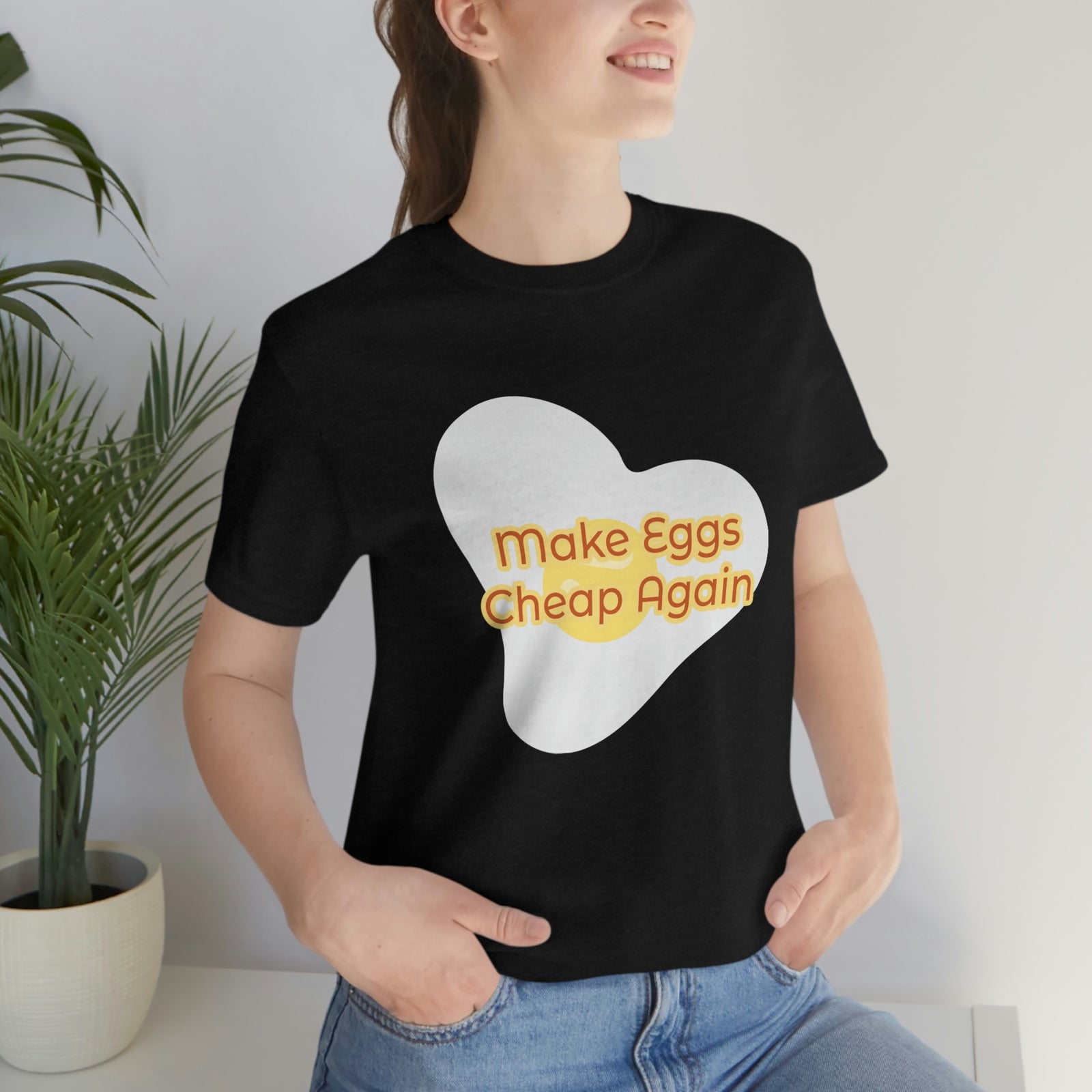 Make Eggs Cheap Again T-Shirt