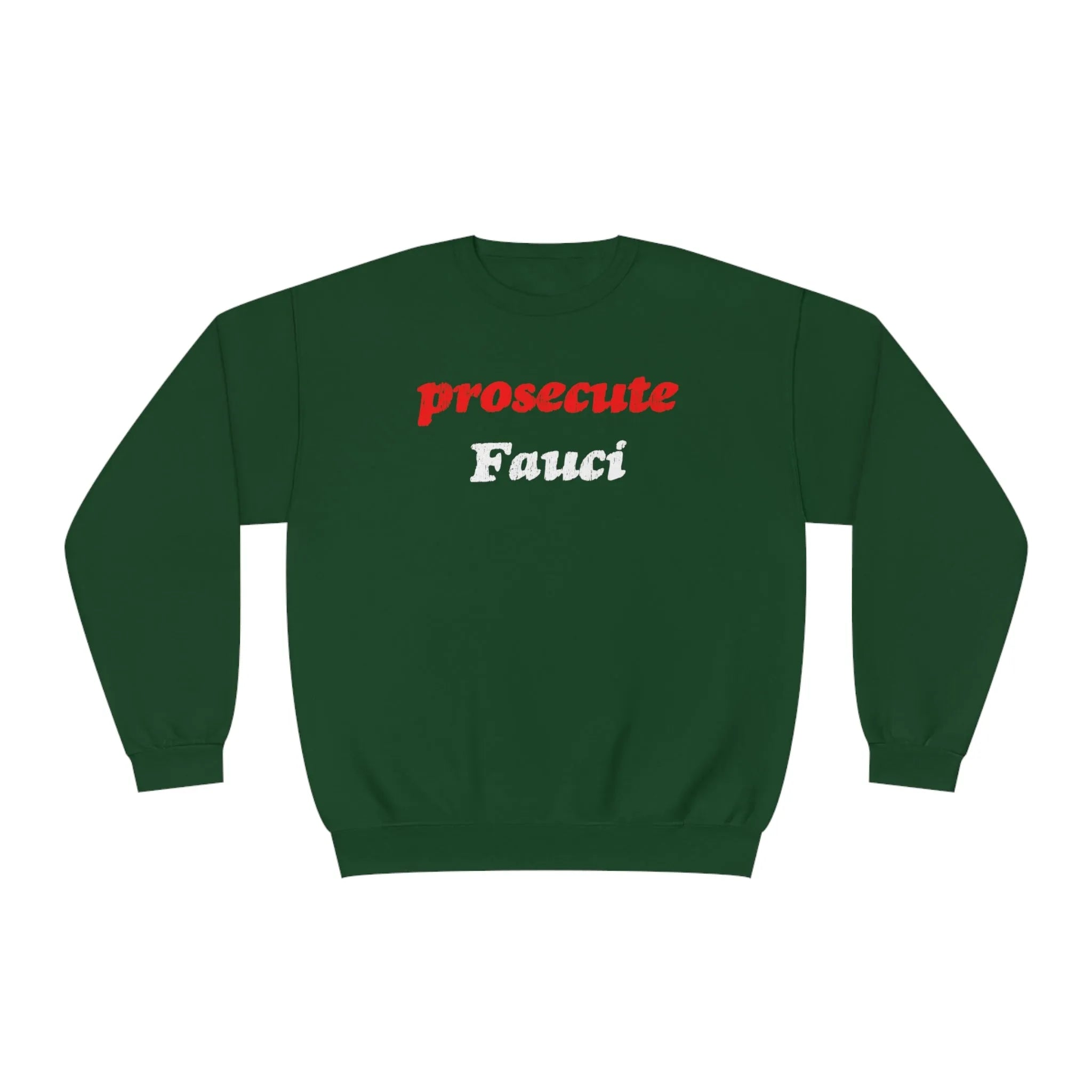 Prosecute Fauci Crewneck Sweatshirt