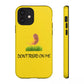 Don't Tread on Baby Phone Case