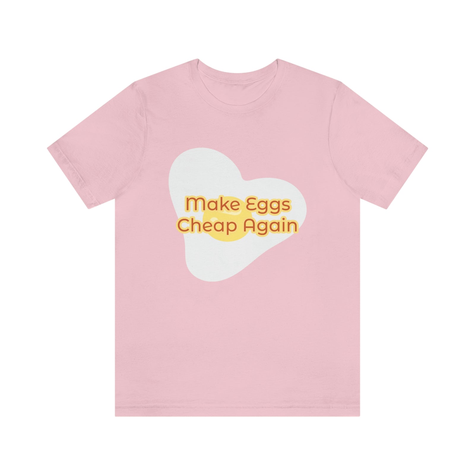 Make Eggs Cheap Again T-Shirt