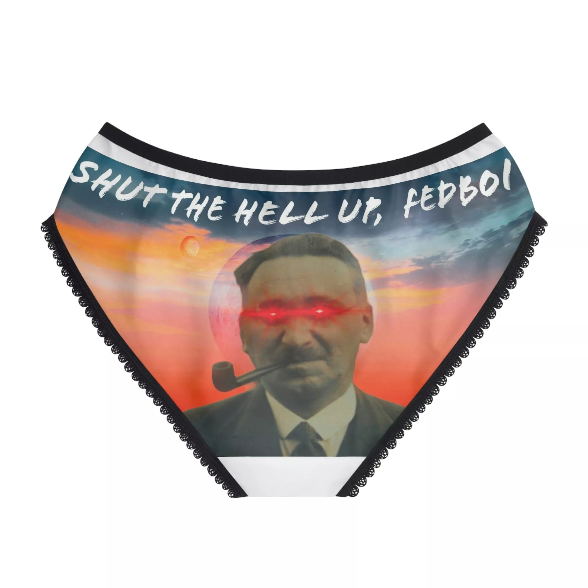 Shut Up Fedboi Ladies Panties