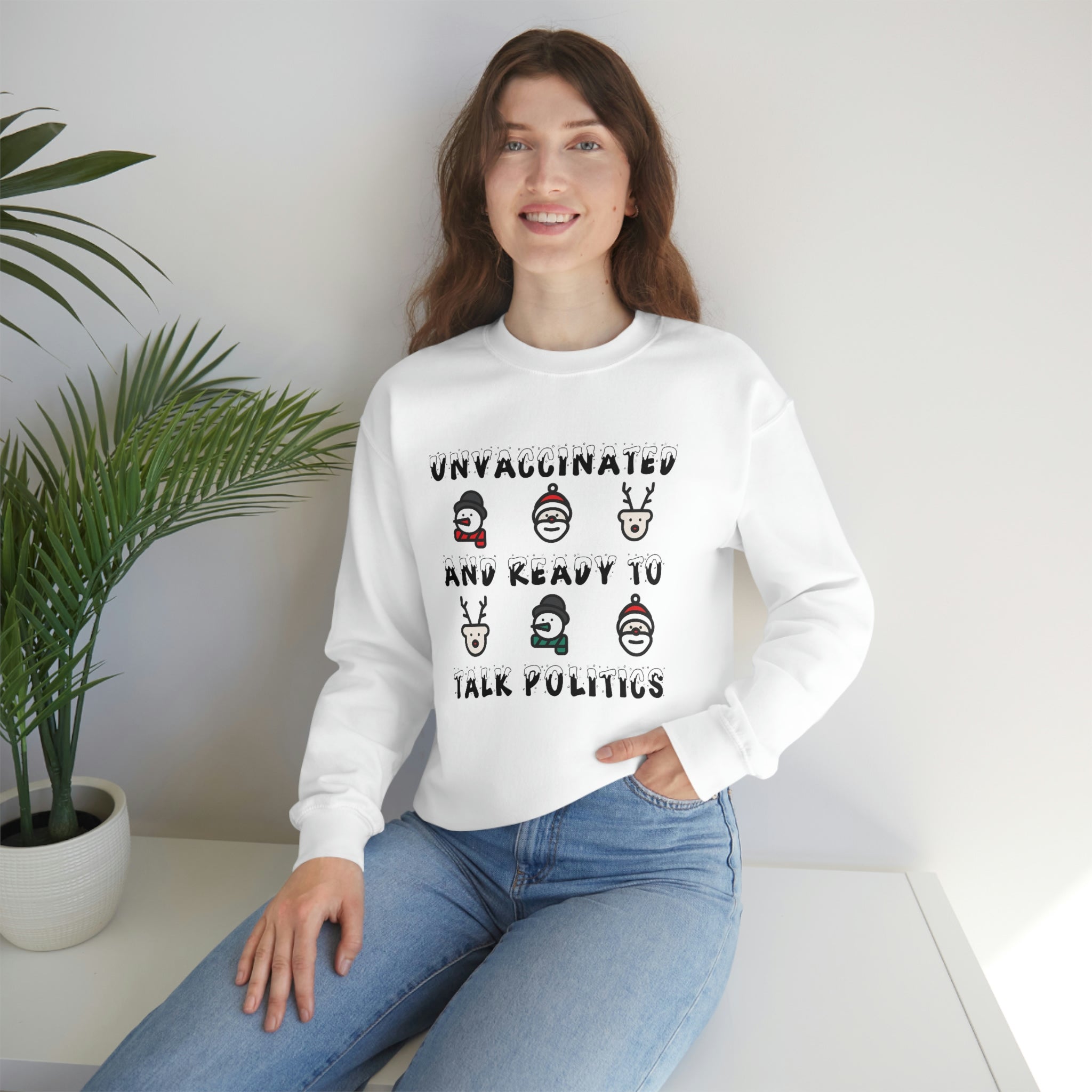 "Unvaccinated and Ready to Talk Politics" Christmas Crewneck Sweatshirt