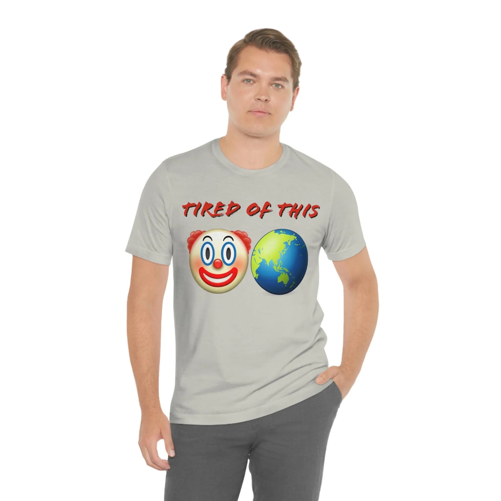 Tired Of This Clown World Emoji Unisex Jersey Short Sleeve Tee