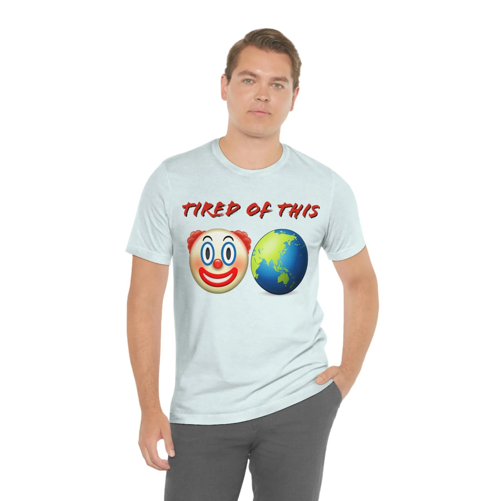 Tired Of This Clown World Emoji Unisex Jersey Short Sleeve Tee