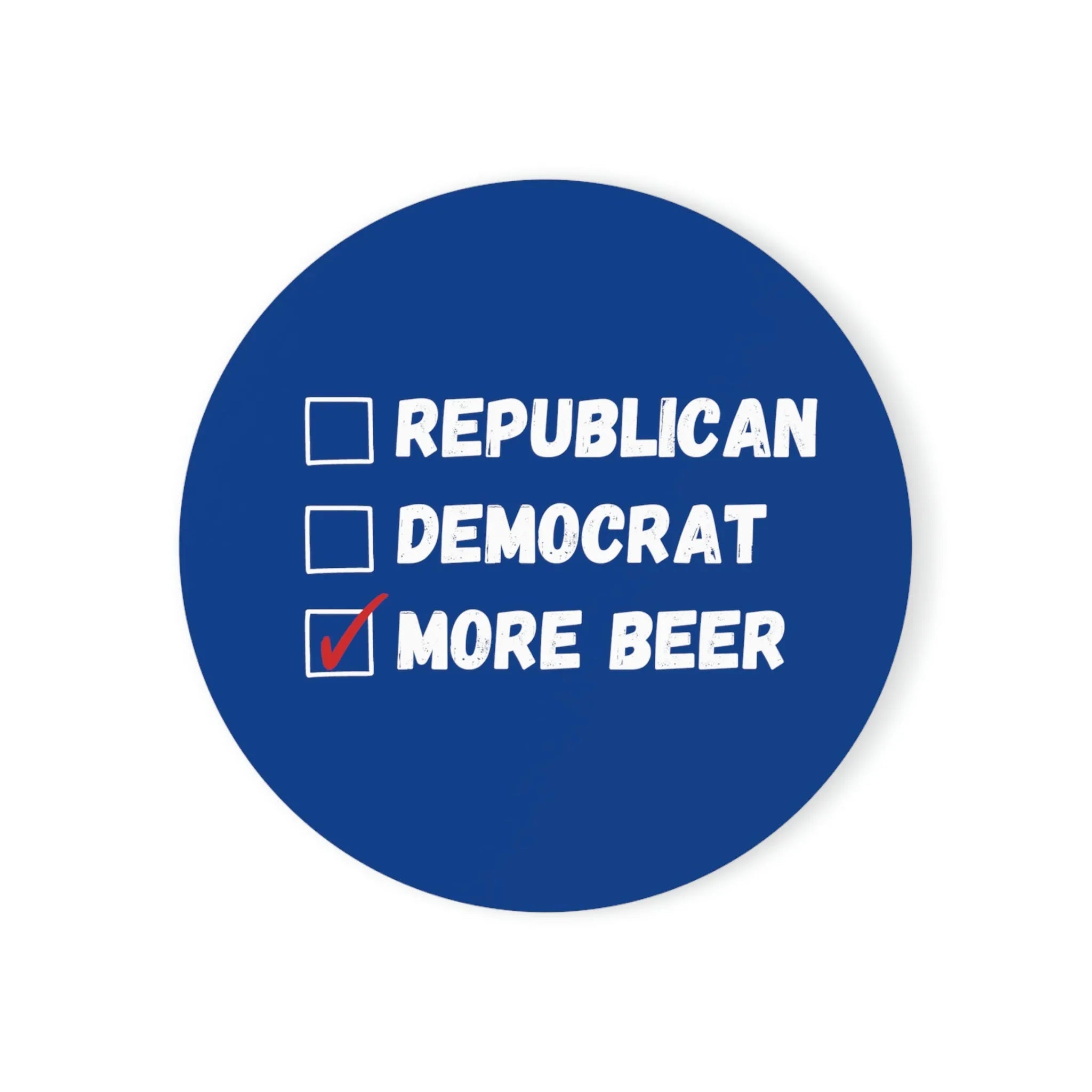 "More Beer" Ballot Coaster