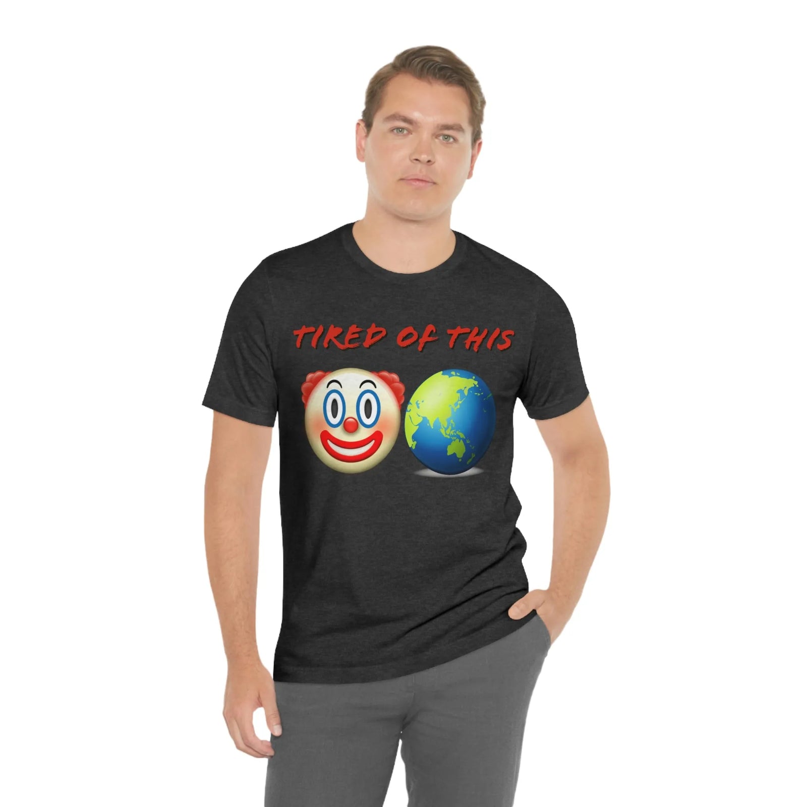 Tired Of This Clown World Emoji Unisex Jersey Short Sleeve Tee