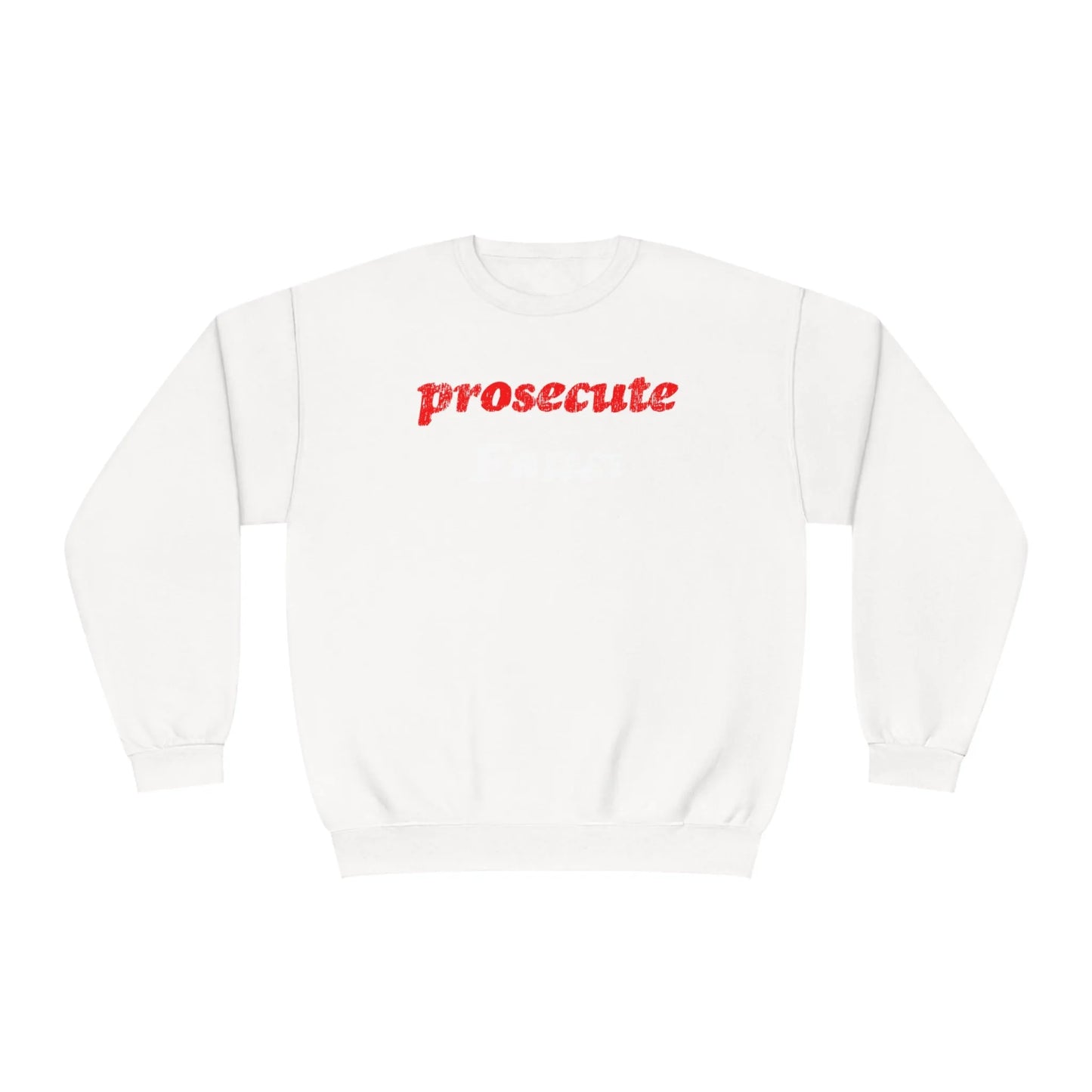 Prosecute Fauci Crewneck Sweatshirt