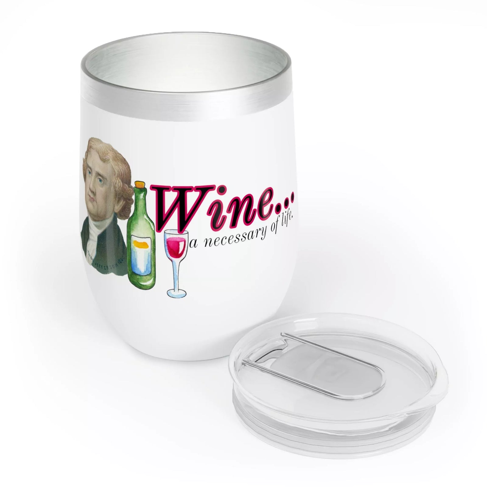 Wine A Necessary Of Life Thomas Jefferson Chill Wine Tumbler