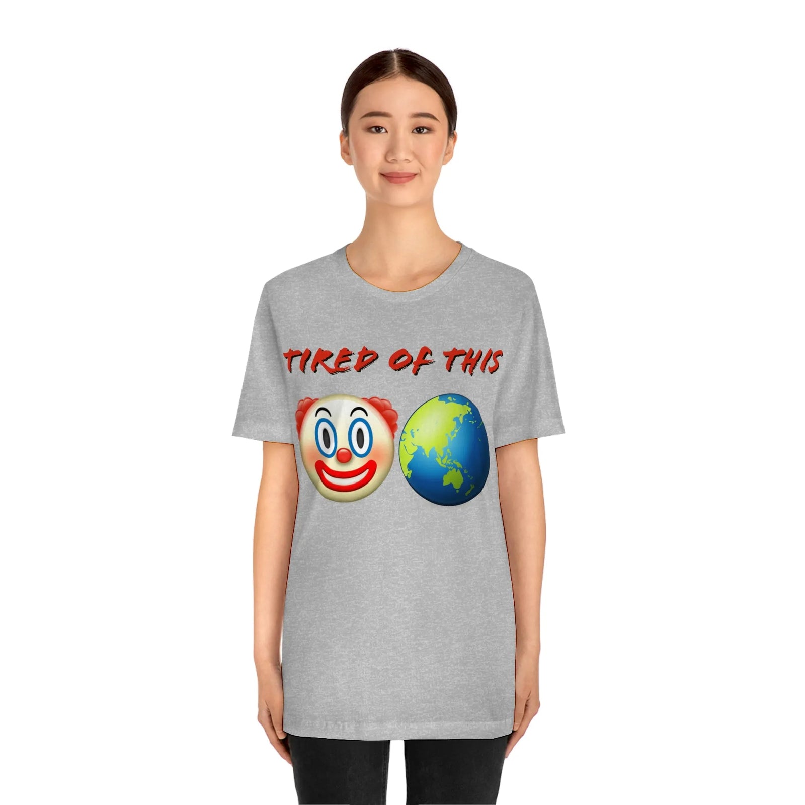 Tired Of This Clown World Emoji Unisex Jersey Short Sleeve Tee