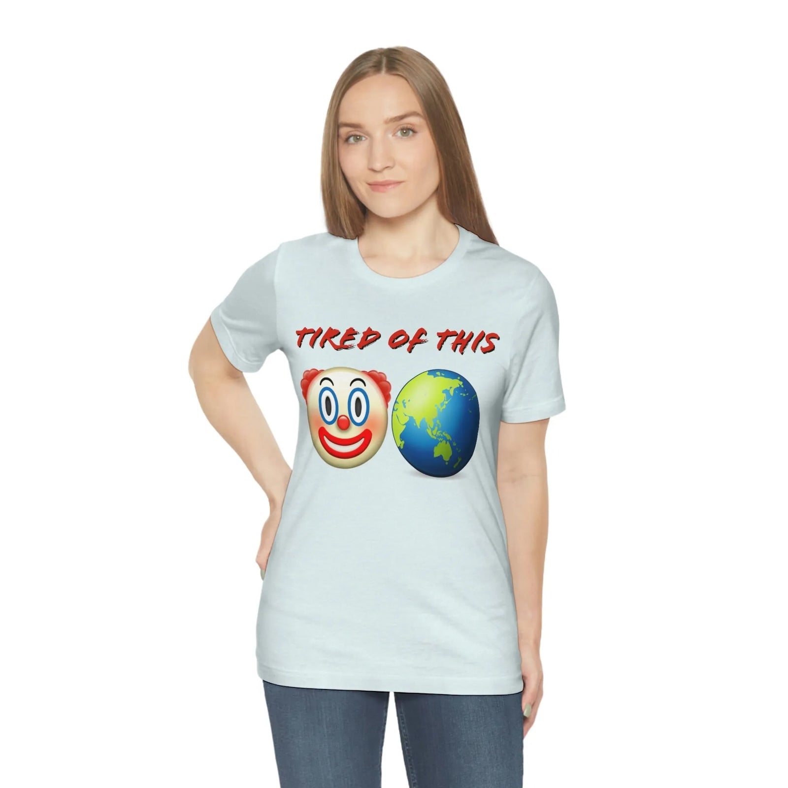 Tired Of This Clown World Emoji Unisex Jersey Short Sleeve Tee