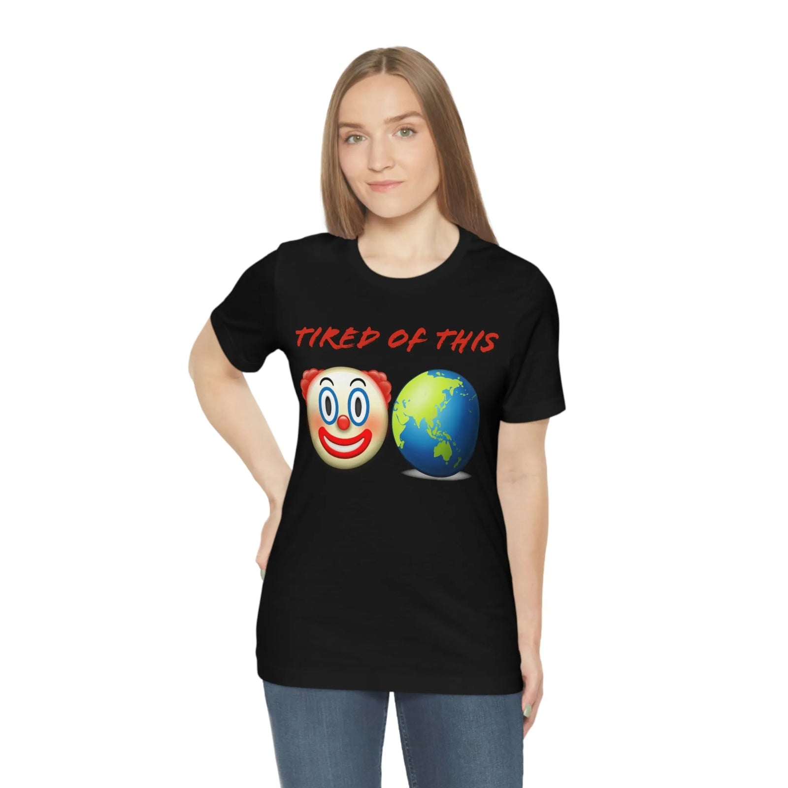 Tired Of This Clown World Emoji Unisex Jersey Short Sleeve Tee