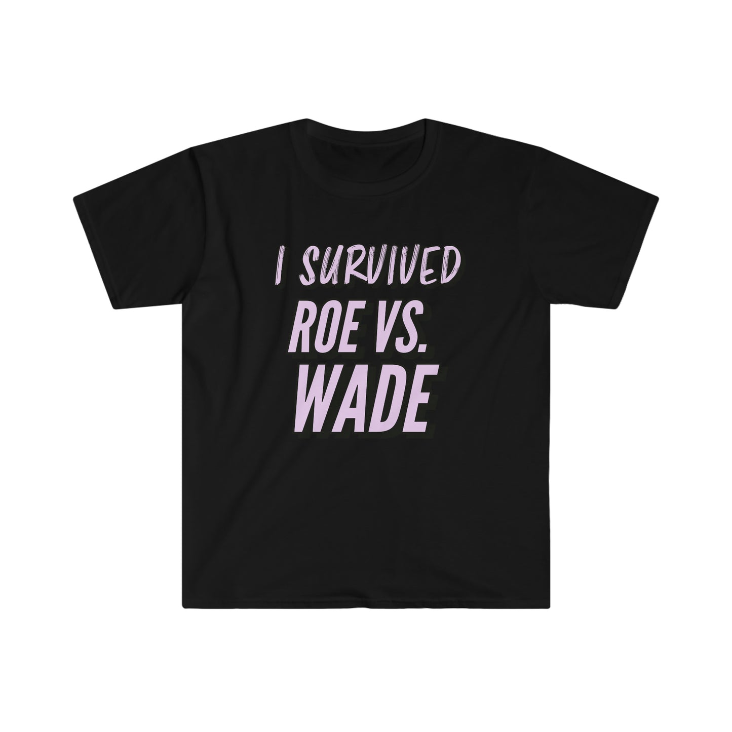 I survived Roe v Wade Adult Shirt