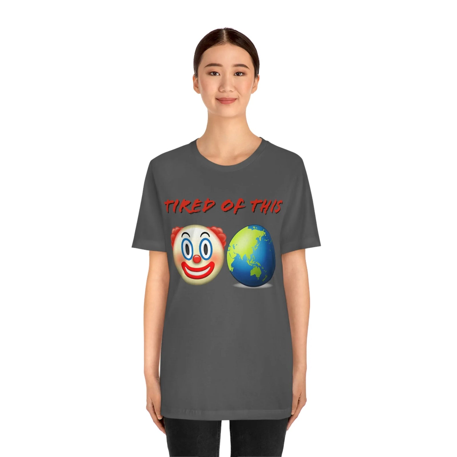 Tired Of This Clown World Emoji Unisex Jersey Short Sleeve Tee