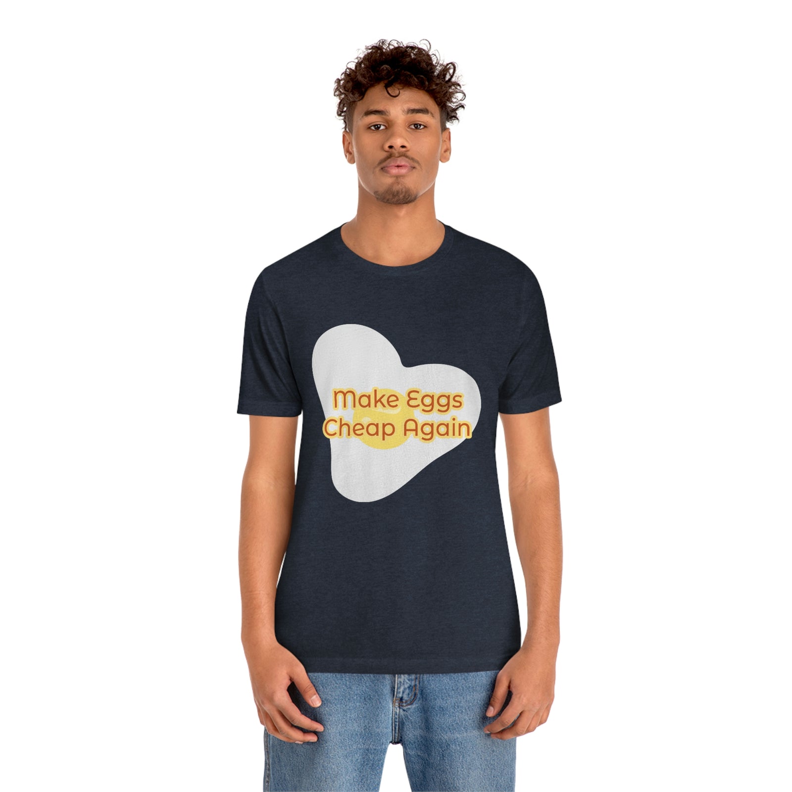 Make Eggs Cheap Again T-Shirt