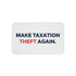 Make Taxation Theft Again Memory Foam Bath Mat