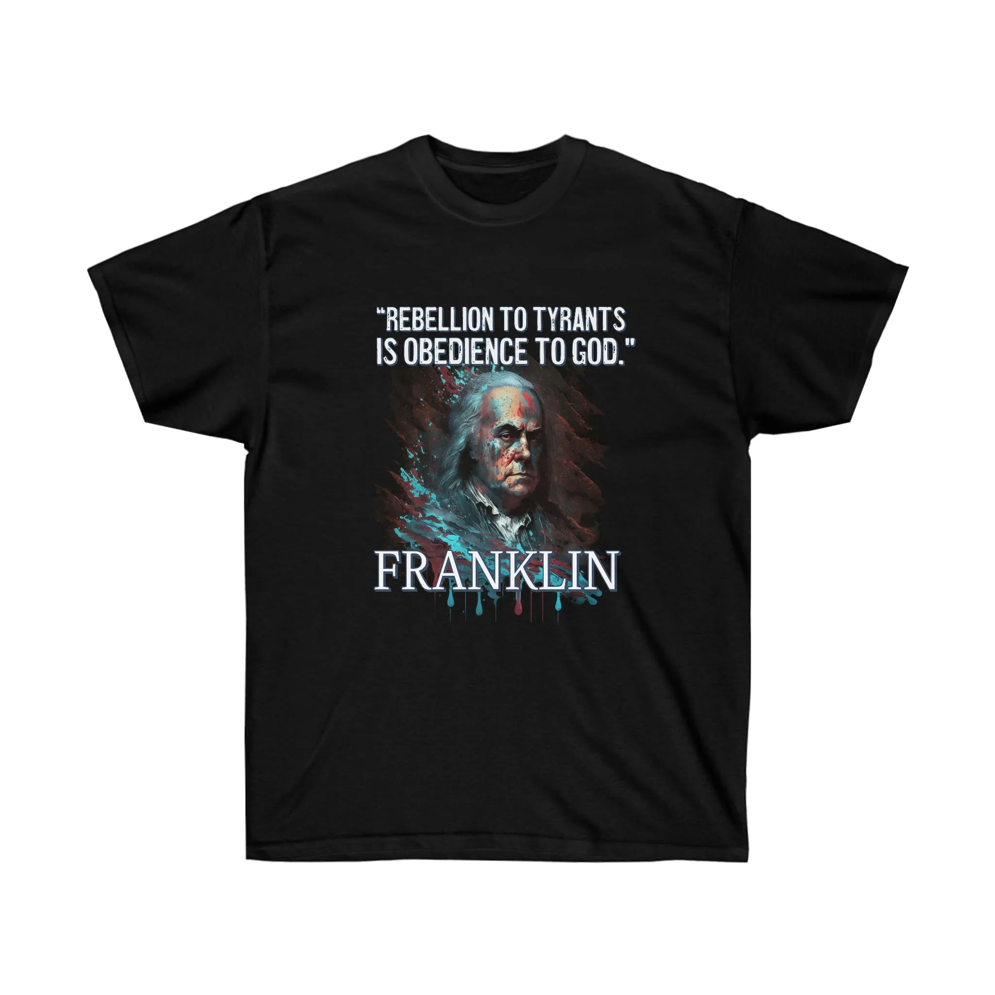 "Obedience to God" Benjamin Franklin Splatter Tee Shirt