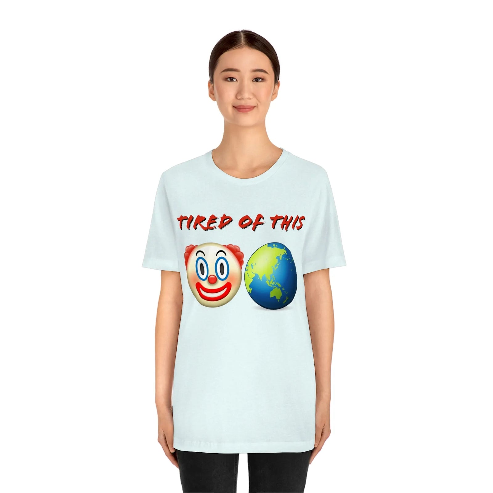 Tired Of This Clown World Emoji Unisex Jersey Short Sleeve Tee