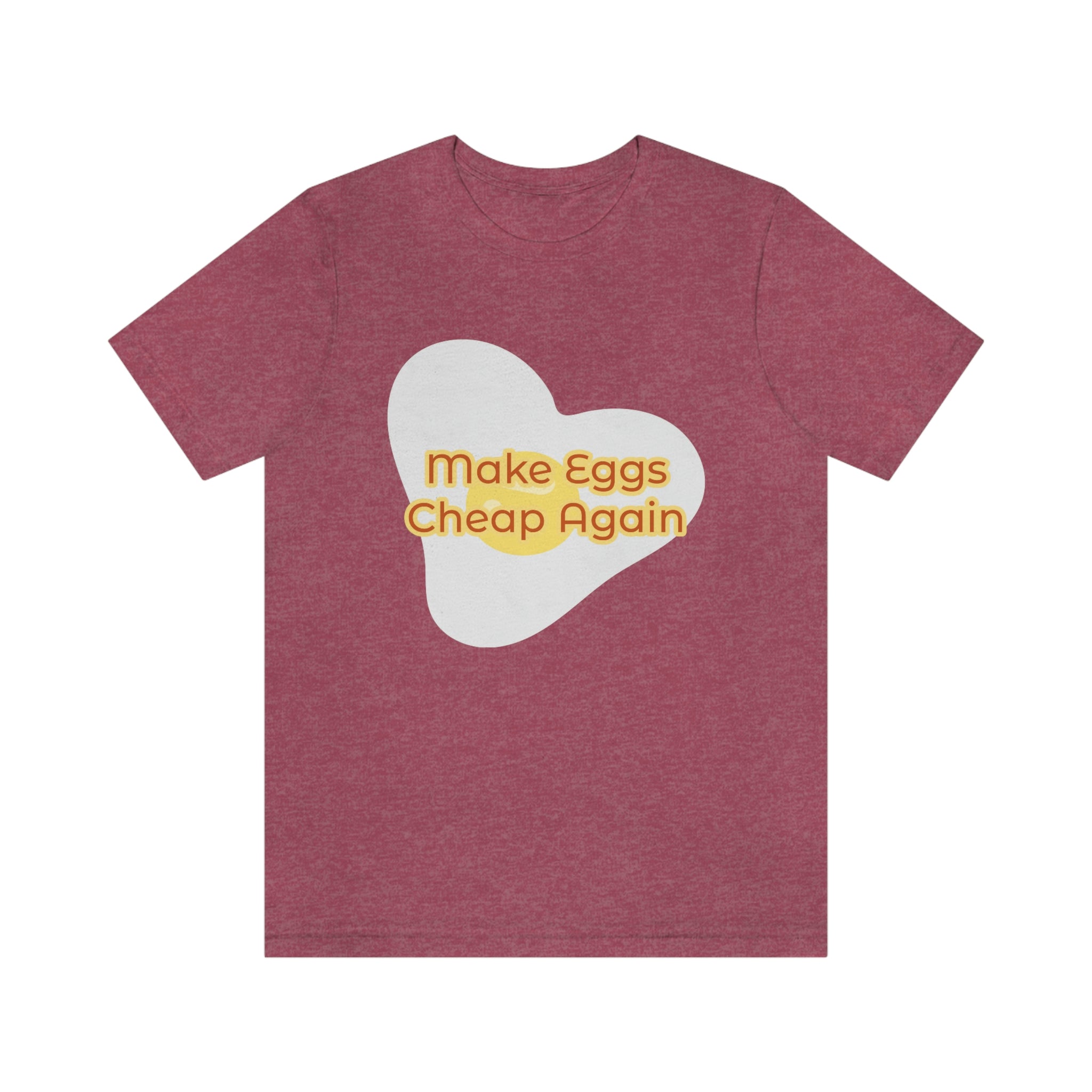 Make Eggs Cheap Again T-Shirt
