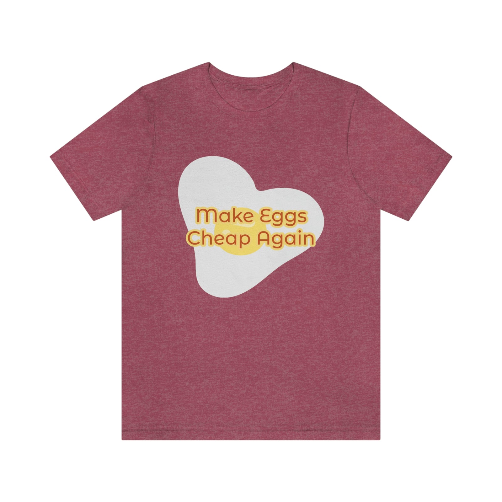 Make Eggs Cheap Again T-Shirt