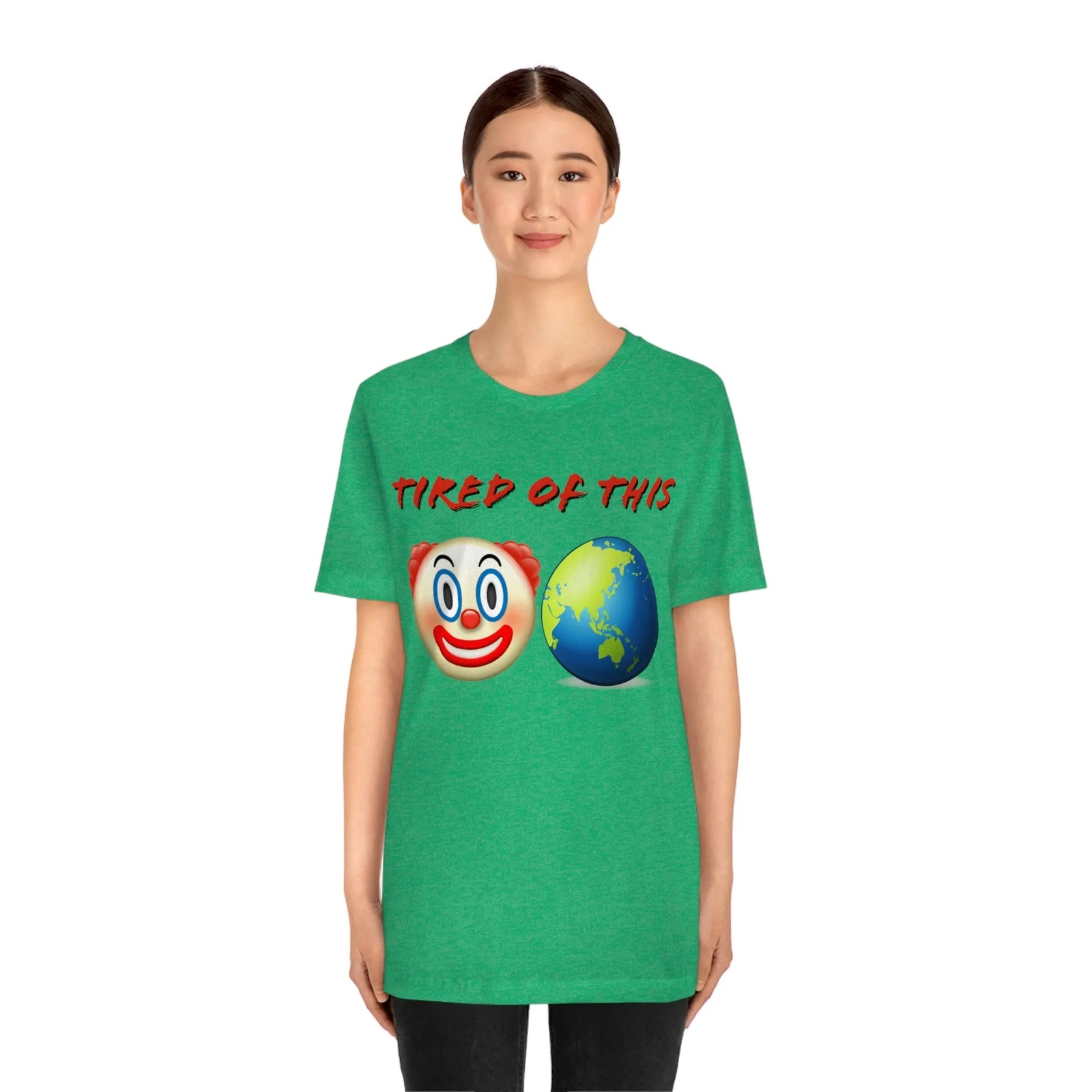 Tired Of This Clown World Emoji Unisex Jersey Short Sleeve Tee