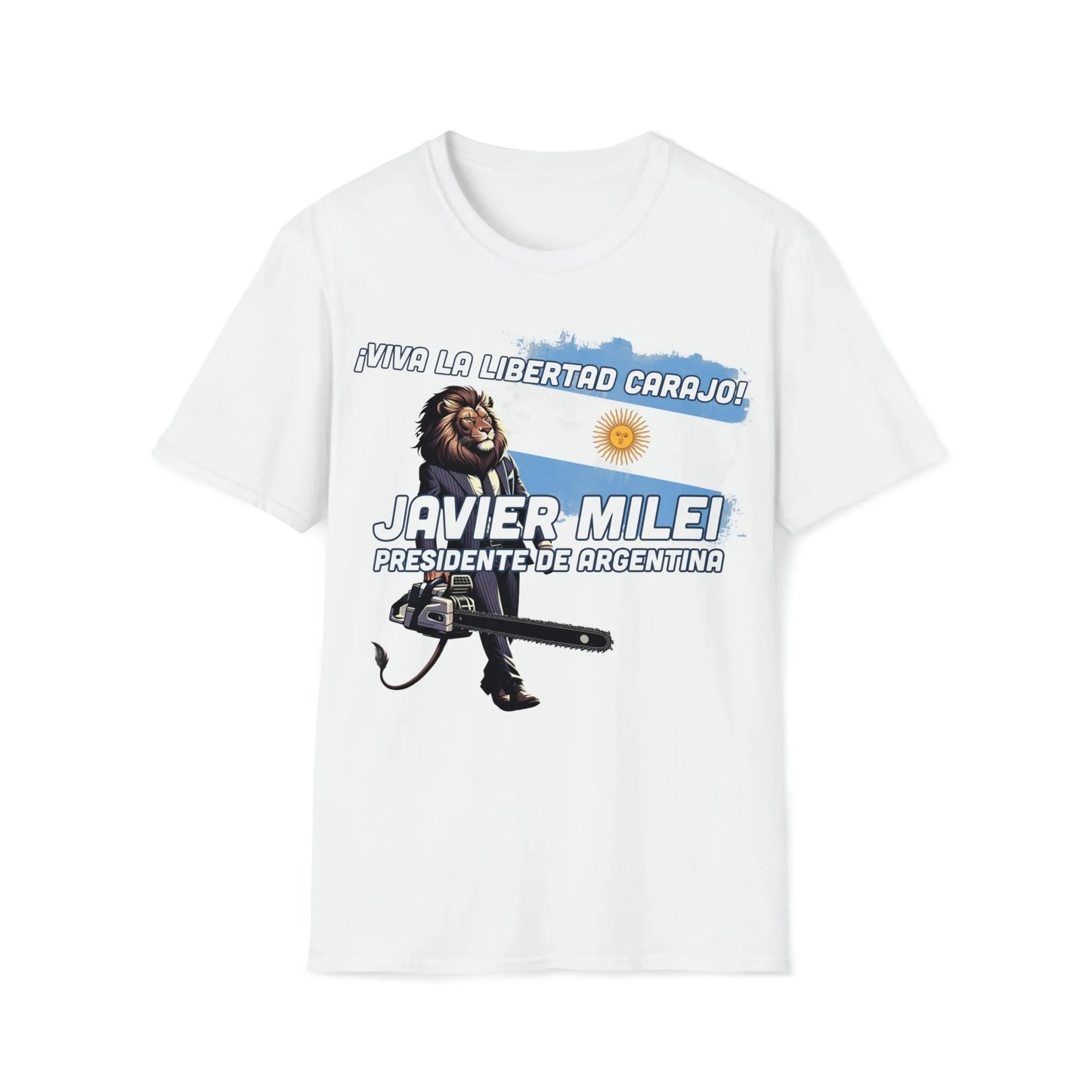 Viva La Libertad Carajo - Javier Milei President of Argentina T-Shirt