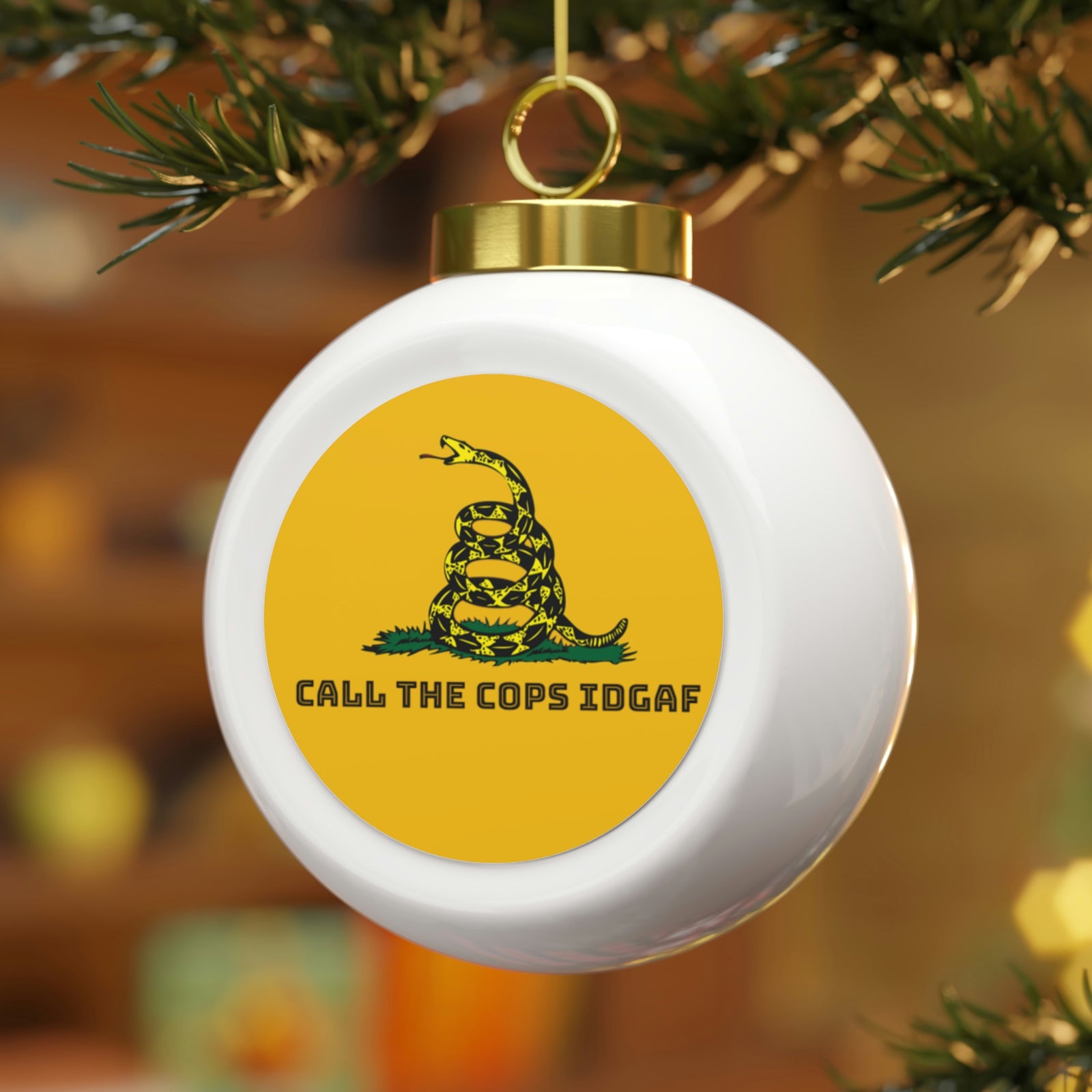 Call The Cops IDGAF Christmas Ball Ornament