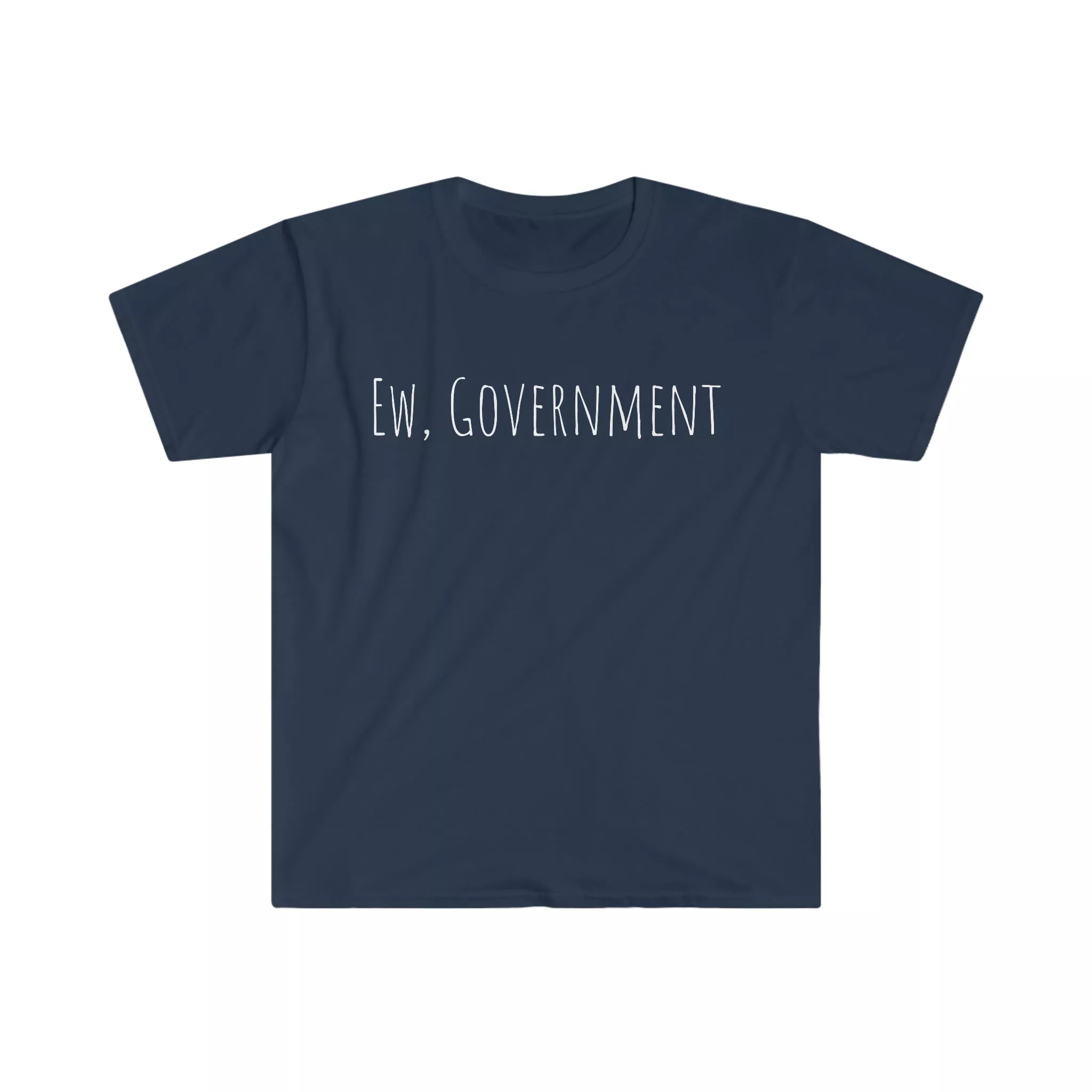 Ew, Government Unisex T-Shirt