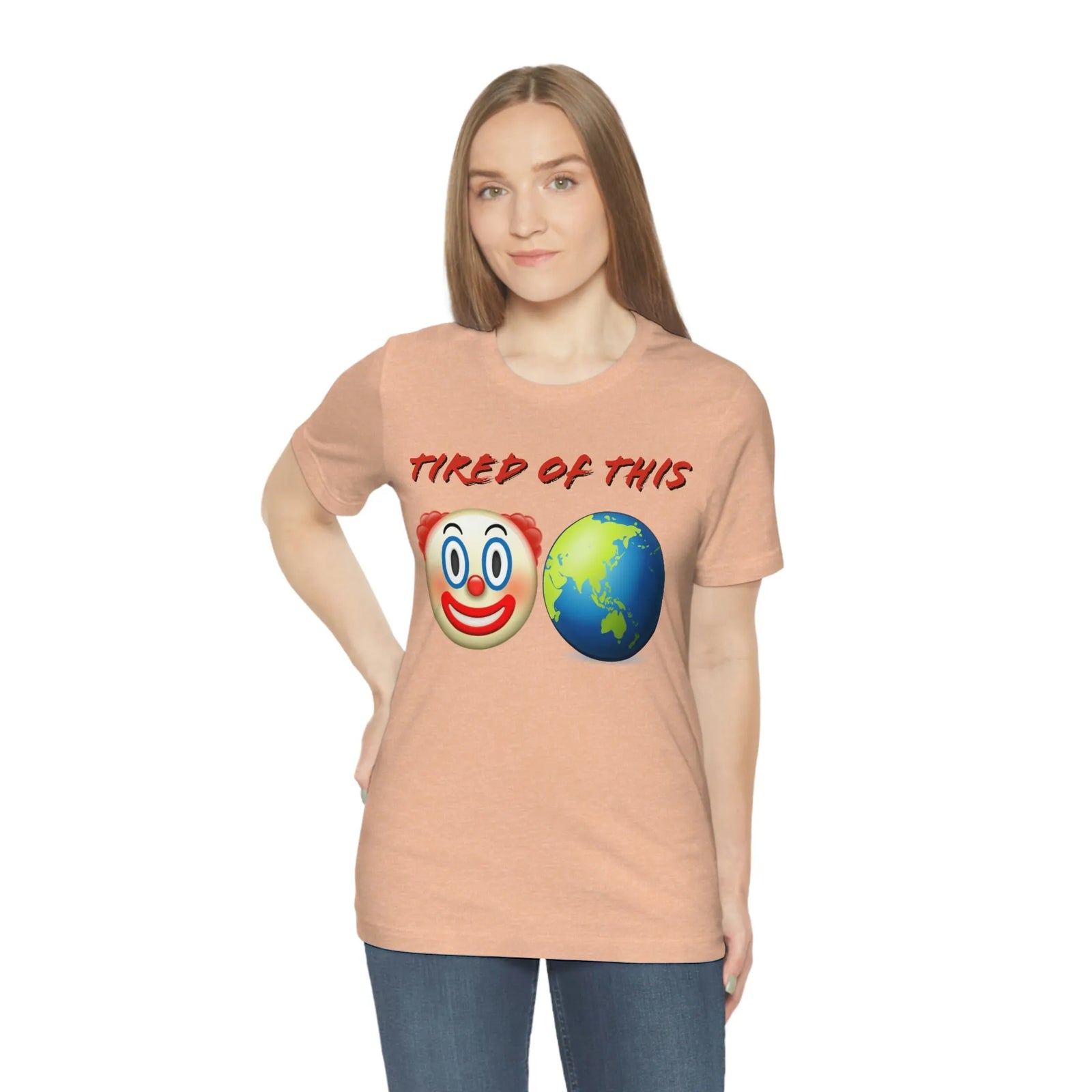 Tired Of This Clown World Emoji Unisex Jersey Short Sleeve Tee