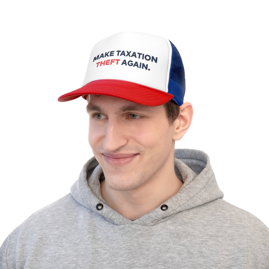 Make Taxation Theft Again Trucker Caps