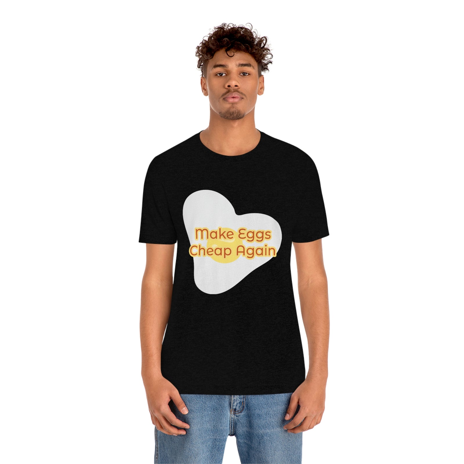 Make Eggs Cheap Again T-Shirt