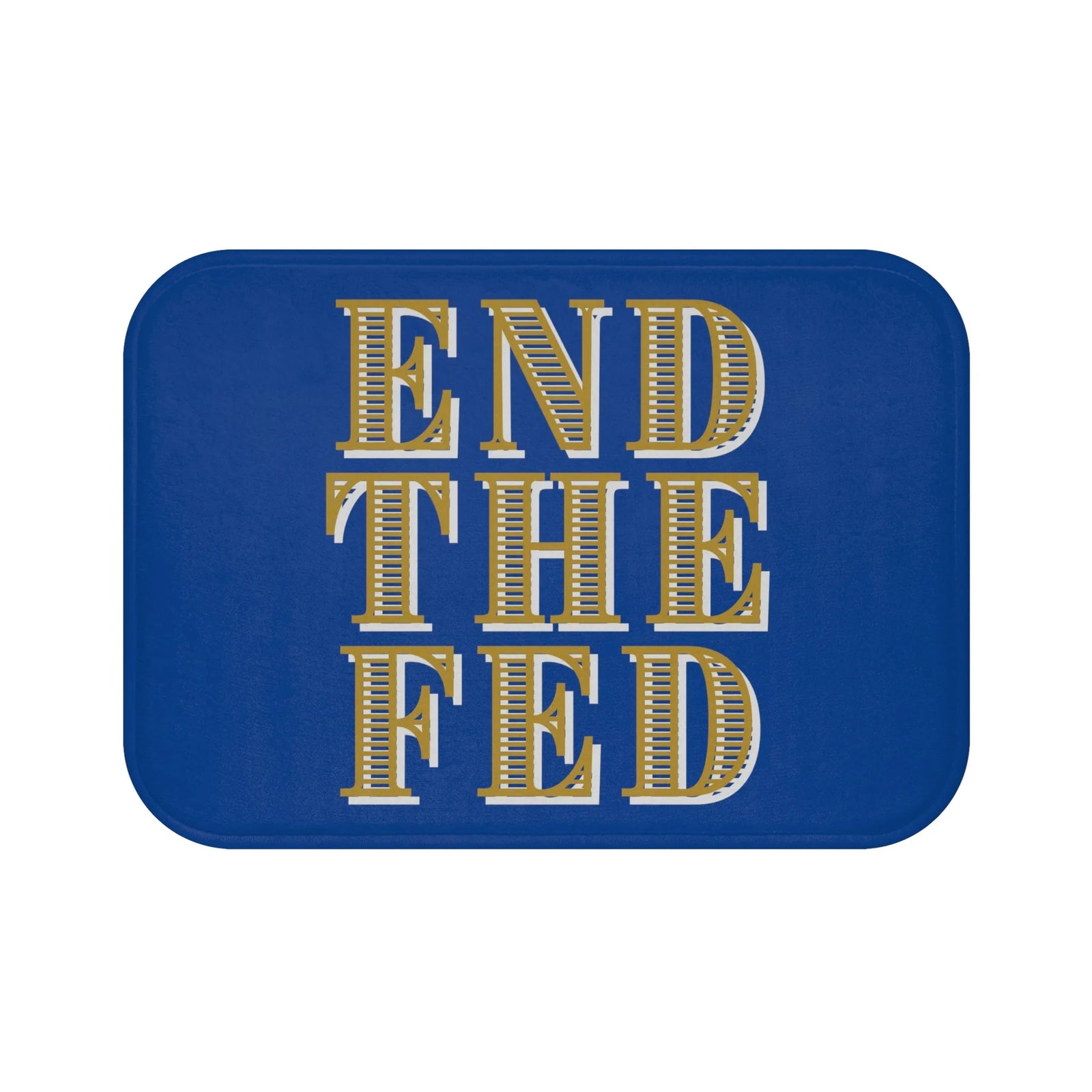 End The Fed Bath Mat