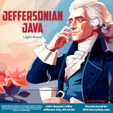 A colorful illustration of a man drinking coffee, with the text 'Jeffersonian Java' and details about the coffee roast and weight.