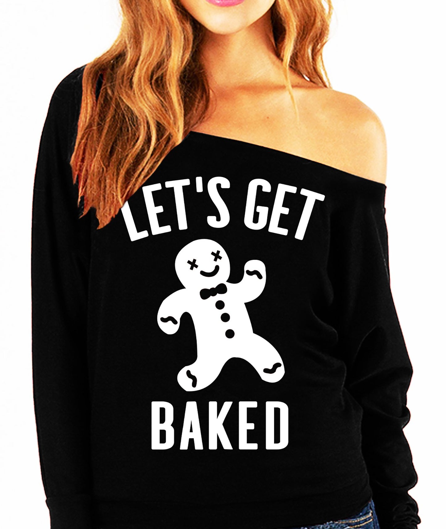 Let's Get Baked Christmas Off-Shoulder Sweatshirt