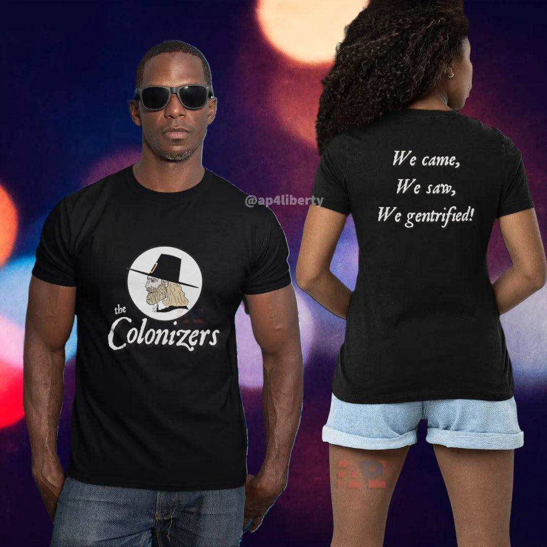The Chad Colonizers "We Came, We Saw, We Gentrified" T-Shirt
