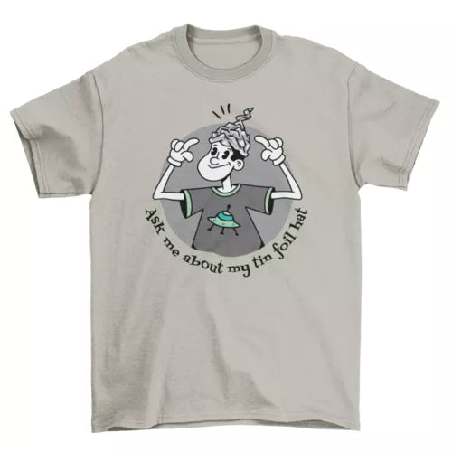 Tin Foil Hat T-shirt